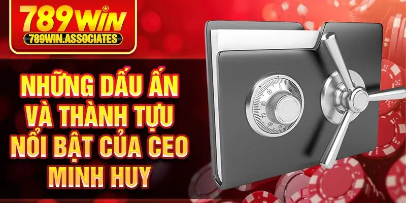 CEO Minh Huy 3 Những dấu ấn và thành tựu nổi bật của CEO Minh Huy